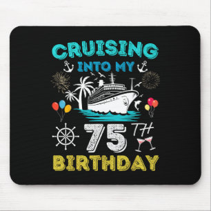 In meine 75. Geburtstags-Kreuzfahrt 75 Jahre alt Mousepad