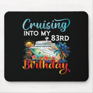 In meine 83. Geburtstags-Kreuzfahrt Geburtstag Kre Mousepad