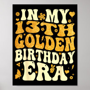 In meinem 13. goldenen Geburtstagszeitalter Mädche Poster