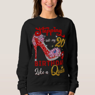 In meinem 20. Geburtstag geht Lika A Queen 20 Jahr Sweatshirt