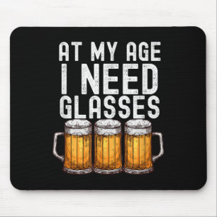 In meinem Alter brauche ich Gles - Funny Beer Drin Mousepad