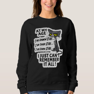 In meinem Alter Charakter habe ich alles gehört un Sweatshirt
