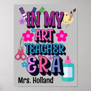 In meinem Art Teacher Era Poster für Zurück zur Sc