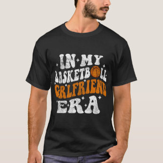 In meinem Basketball Freundin Era Funny Basketball T-Shirt
