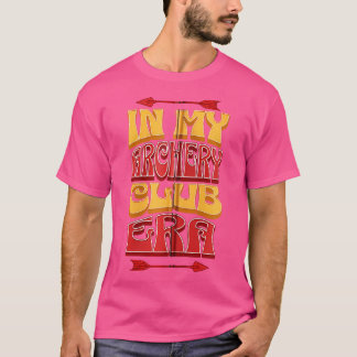 In meinem Bogenschießklub-Zeitalter hat das Ziel e T-Shirt