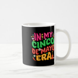 In meinem Cinco De Mayo Era Fiesta Party Cinco De  Kaffeetasse