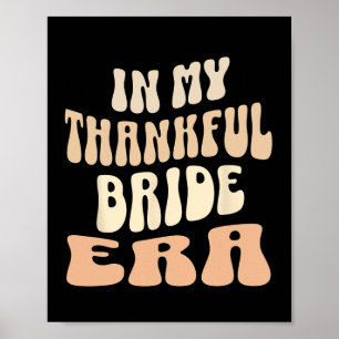 In Meinem Dankbaren Braut-Ära-Tee Thanksgiving-Tee Poster