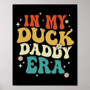 In meinem Duck Daddy Era Funny Duck Fathers Day Poster