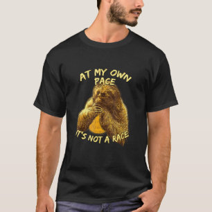 In meinem eigenen Tempo Es ist kein Rennen Faultie T-Shirt