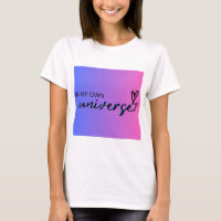 In meinem eigenen Universum-T - Shirt