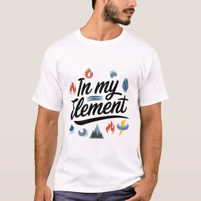 "In meinem Element" Design von naturlich Inspirier T-Shirt (Vorderseite)
