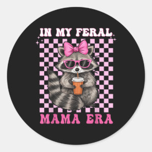 In meinem Feral Mama Era Raccoon Shirt Racoon Lieb Runder Aufkleber