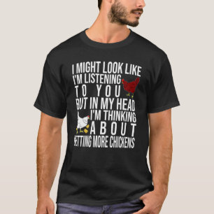 In meinem Kopf denke ich darüber nach, mehr Hühnch T-Shirt