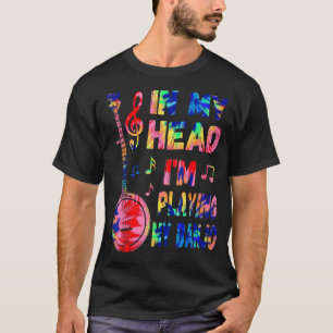 In meinem Kopf spiele ich meine Gefärbte Krawatte T-Shirt