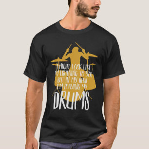 In meinem Kopf spiele ich meine Trommeln T-Shirt