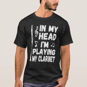 In meinem Kopf spiele ich meinen Klarinettenmusike T-Shirt