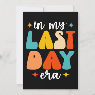 In meinem letzten Tag Ära Groovy Funny letzten Tag Einladung