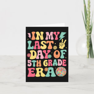 In meinem letzten Tag der 5. Klasse Era letzter Sc Karte