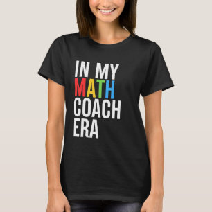 In meinem Mathe Coach Era Funny Teacher Student zu T-Shirt