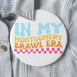 In meinem Montgomery Brawl Zeitalter Button