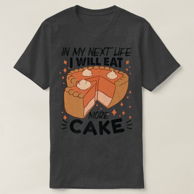 In meinem Net Leben werde ich mehr Kuchen Funny Ba T-Shirt (Design vorne)