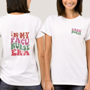 In meinem PACU-Kinderzeitalter - Funny PACU-Kranke T-Shirt
