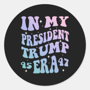 In meinem Präsidenten Trump 45 47 Era Groovy Funny Runder Aufkleber