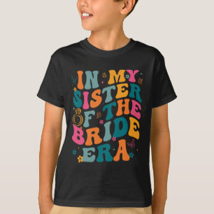 In meinem Schwester der Brautzeit 1 T-Shirt