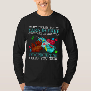In meinem Traum Welt Garn ist kostenlos Schokolade T-Shirt