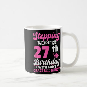 In meinen 27. Geburtstag mit Gottes Gnade und Kaffeetasse