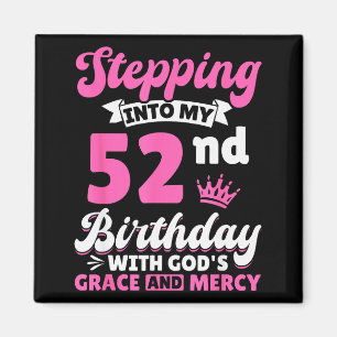 In meinen 52. Geburtstag treten mit Gottes Gnade u Magnet