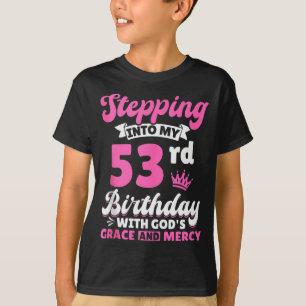 In meinen 53. Geburtstag mit Gottes Gnade und T-Shirt