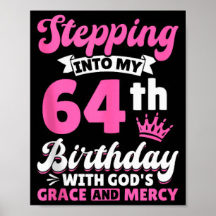 In meinen 64. Geburtstag mit Gottes Gnade und tret Poster