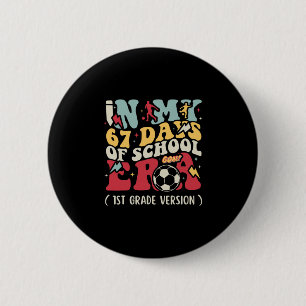 In meinen 67 Tagen der Schulzeit Meme Kinder Jugen Button