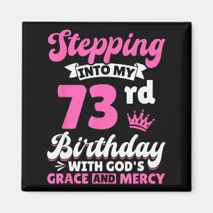 In meinen 73. Geburtstag mit Gottes Gnade und Magnet