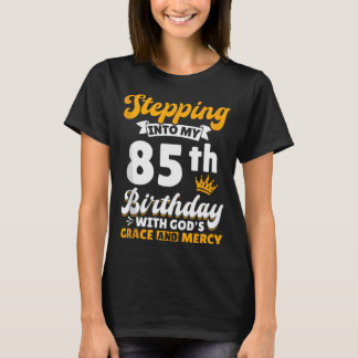 In meinen 85. Geburtstag treten mit Gottes Gnade u T-Shirt