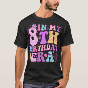 In meiner 8. Geburtstagszeit acht Tage acht Jahre T-Shirt