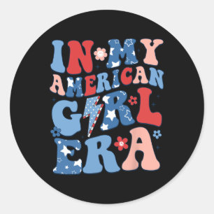 In meiner amerikanischen Mädchen Ära 4. Juli Shirt Runder Aufkleber