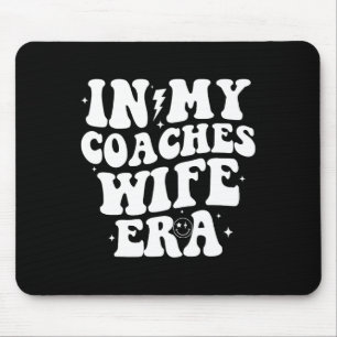In meiner Ära als Frau des Trainers Football Baske Mousepad