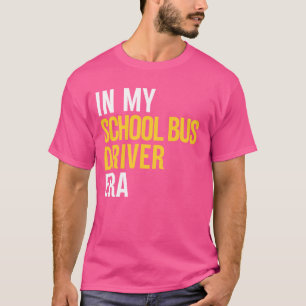 In meiner Ära als Schulbusfahrer Bus-Squad Lustig  T-Shirt