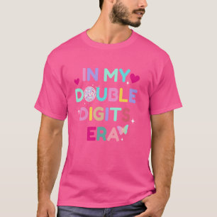 In meiner Ära der doppelten Ziffern - 10. Geburtst T-Shirt