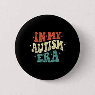 In meiner Autismusepoche Lustige Autismuserkennung Button