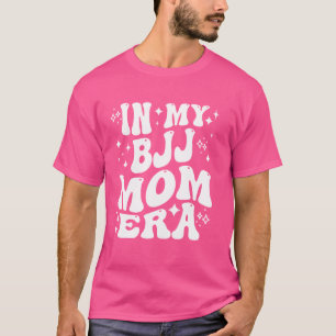 In meiner BJJ Mama Era - Funny Jiu-Jitsu Mutter T-Shirt