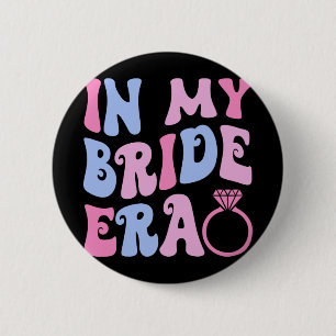 In meiner Bride-Ära Wedding Brautparty Verlobung B Button