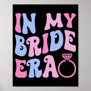 In meiner Bride-Ära Wedding Brautparty Verlobung B Poster
