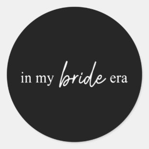 In meiner Bride Era Funny Bride Runder Aufkleber