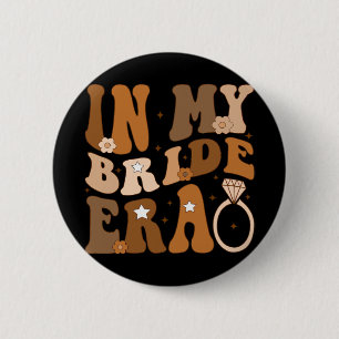 In meiner Bride Era Groovy Bachelorette Wedding En Button