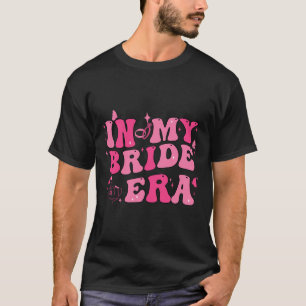 In meiner Bride Era Groovy Bachelorette Wedding En T-Shirt