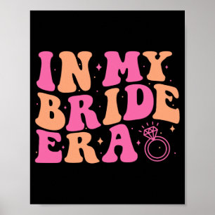 In meiner Bride Era Groovy Bachelorette Wedding Pa Poster