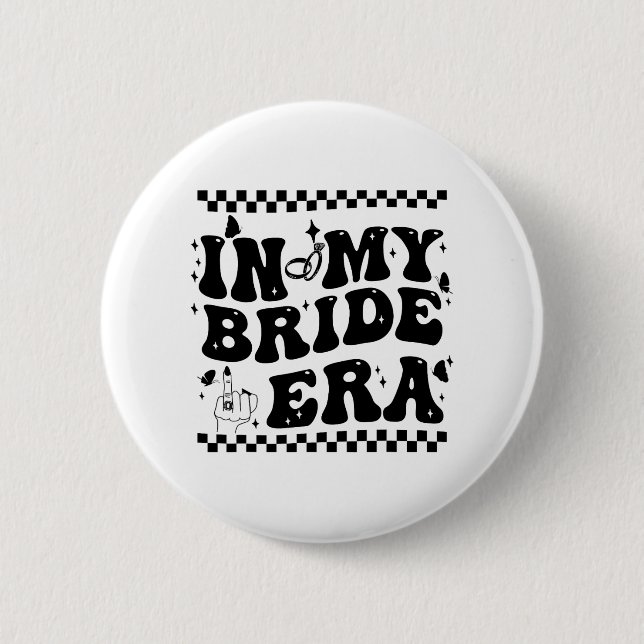 In meiner Bride Era Groovy Bride Junggeselinnen-Ab Button (Vorderseite)